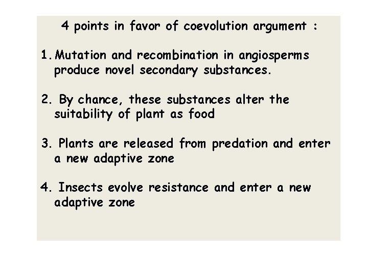 4 points in favor of coevolution argument : 1. Mutation and recombination in angiosperms