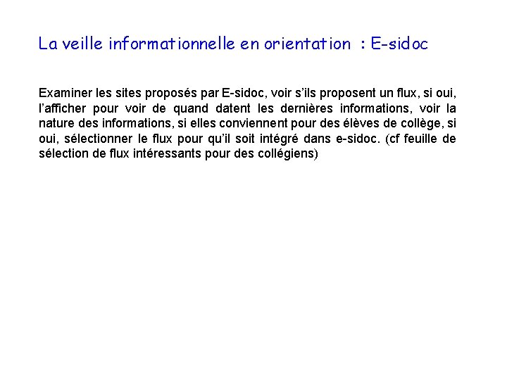 La veille informationnelle en orientation : E-sidoc Examiner les sites proposés par E-sidoc, voir