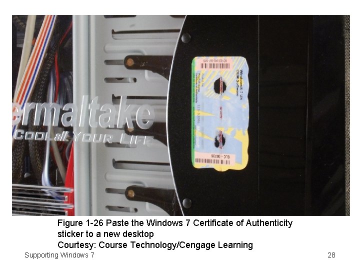 Figure 1 -26 Paste the Windows 7 Certificate of Authenticity sticker to a new