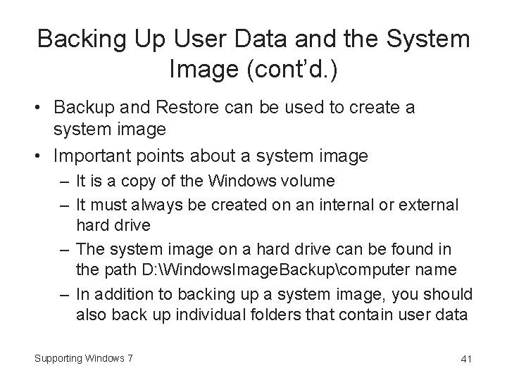 Backing Up User Data and the System Image (cont’d. ) • Backup and Restore