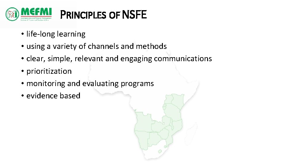 PRINCIPLES OF NSFE • life-long learning • using a variety of channels and methods