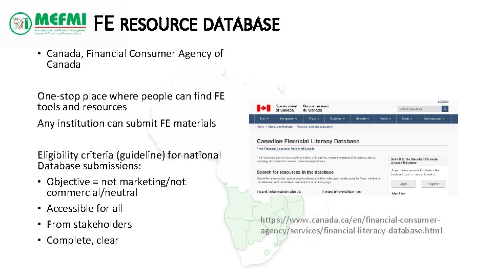 FE RESOURCE DATABASE • Canada, Financial Consumer Agency of Canada One-stop place where people