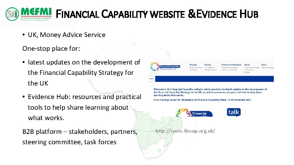 FINANCIAL CAPABILITY WEBSITE &EVIDENCE HUB • UK, Money Advice Service One-stop place for: •