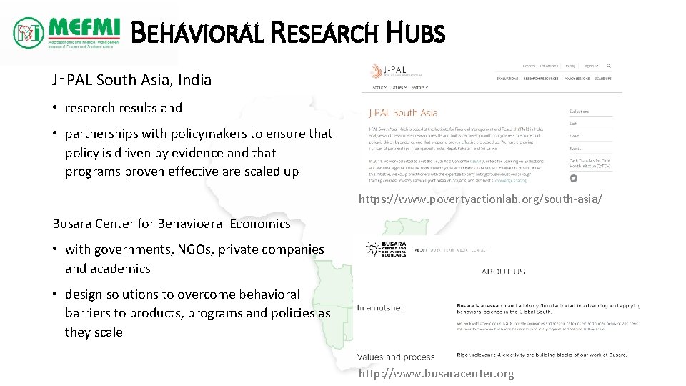 BEHAVIORAL RESEARCH HUBS J‑PAL South Asia, India • research results and • partnerships with