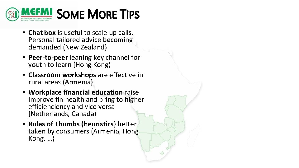 SOME MORE TIPS • Chat box is useful to scale up calls, Personal tailored