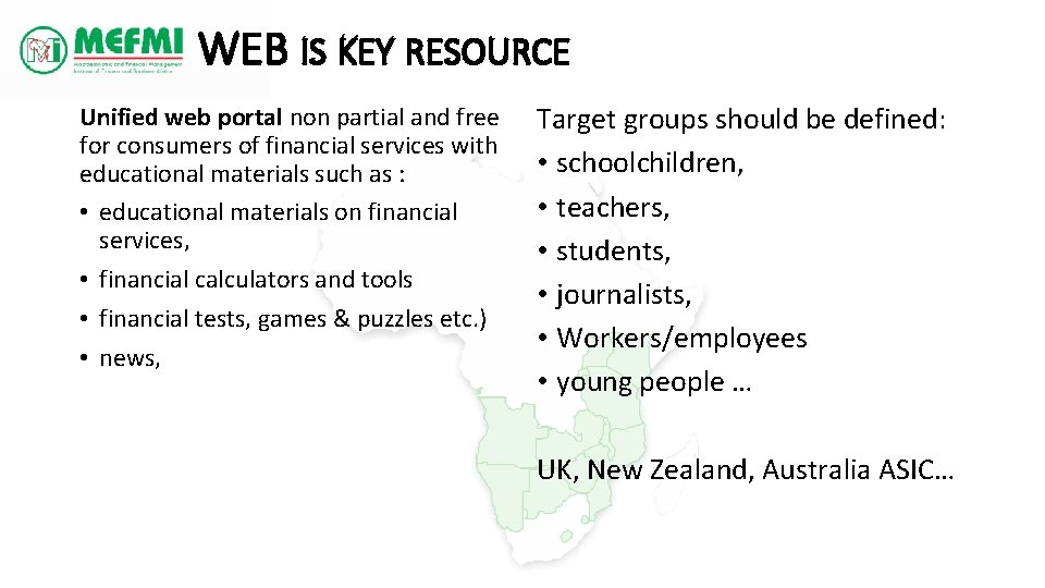 WEB IS KEY RESOURCE Unified web portal non partial and free for consumers of