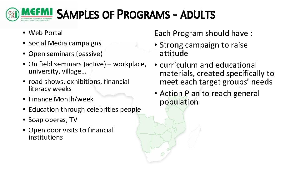 SAMPLES OF PROGRAMS - ADULTS • • • Web Portal Social Media campaigns Open