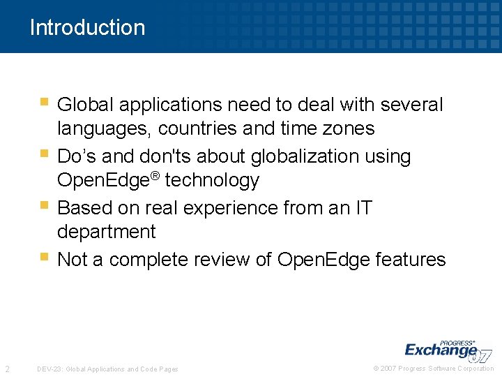 Introduction § Global applications need to deal with several § § § 2 languages,