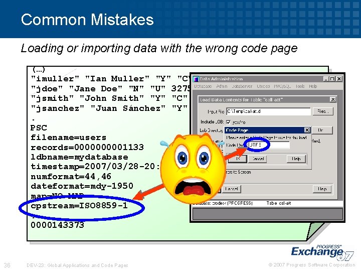 Common Mistakes Loading or importing data with the wrong code page (…) "imuller" "Ian