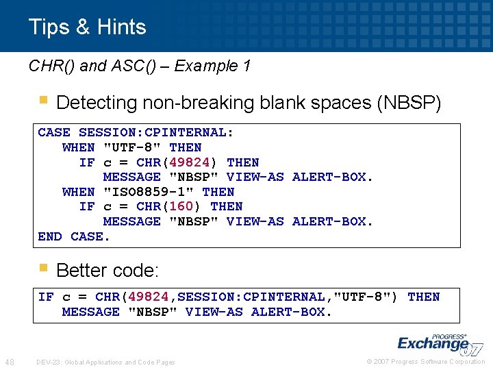 Tips & Hints CHR() and ASC() – Example 1 § Detecting non-breaking blank spaces