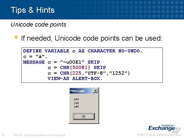 Tips & Hints Unicode points § If needed, Unicode points can be used: DEFINE