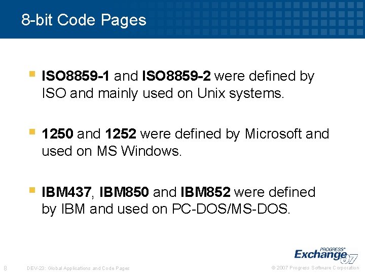 8 -bit Code Pages § ISO 8859 -1 and ISO 8859 -2 were defined