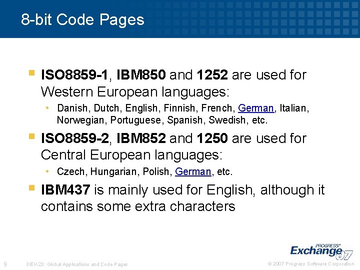 8 -bit Code Pages § ISO 8859 -1, IBM 850 and 1252 are used