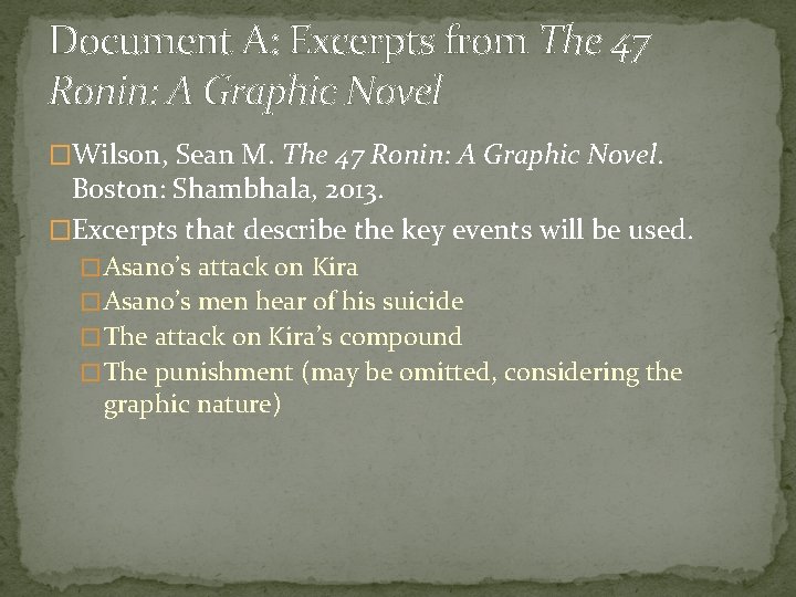 Document A: Excerpts from The 47 Ronin: A Graphic Novel �Wilson, Sean M. The