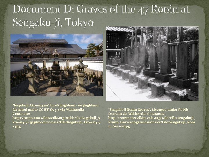 Document D: Graves of the 47 Ronin at Sengaku-ji, Tokyo "Kagakuji Ako 10 n