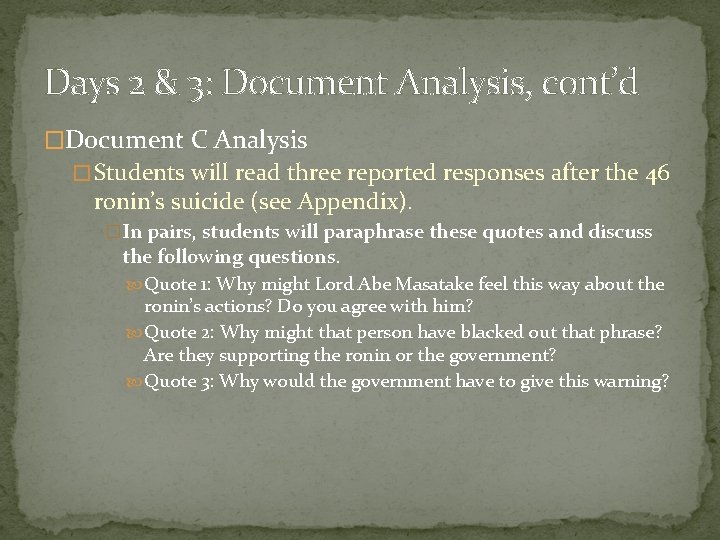 Days 2 & 3: Document Analysis, cont’d �Document C Analysis � Students will read