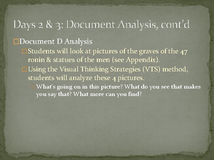 Days 2 & 3: Document Analysis, cont’d �Document D Analysis � Students will look