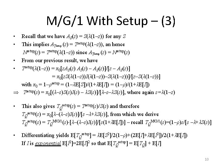 M/G/1 With Setup – (3) • • Recall that we have AS(z) = S(λ(1–z))