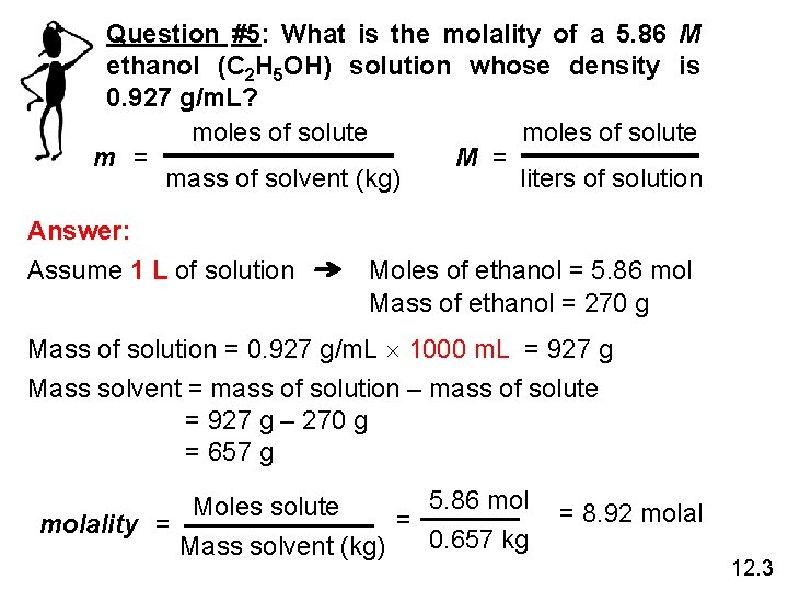 Question #5: What is the molality of a 5. 86 M ethanol (C 2