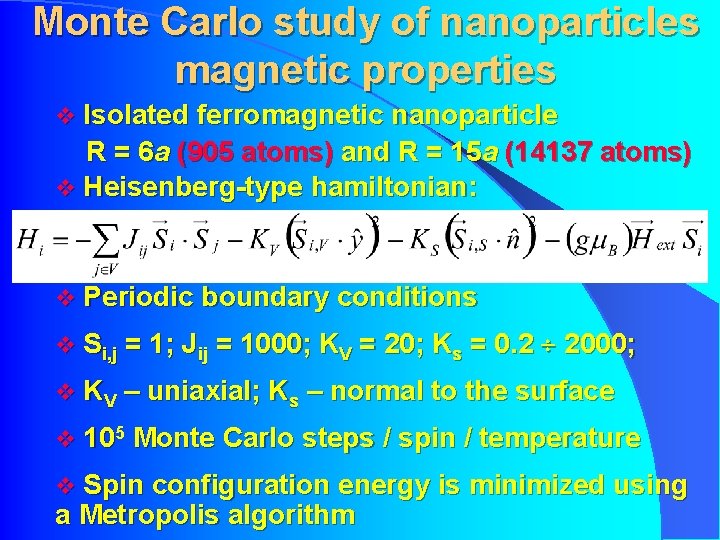 Monte Carlo study of nanoparticles magnetic properties v Isolated ferromagnetic nanoparticle R = 6