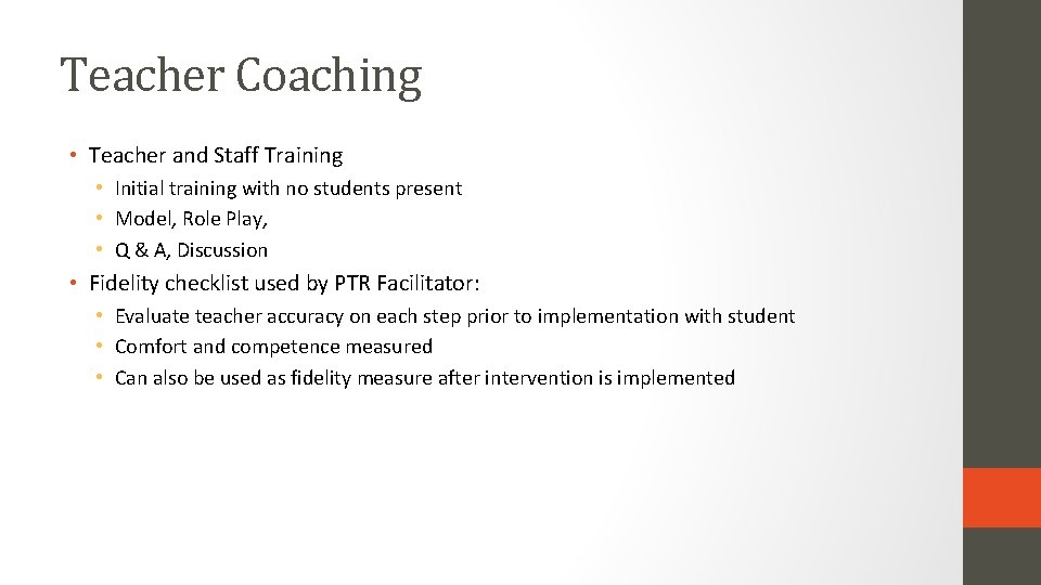 Teacher Coaching • Teacher and Staff Training • Initial training with no students present