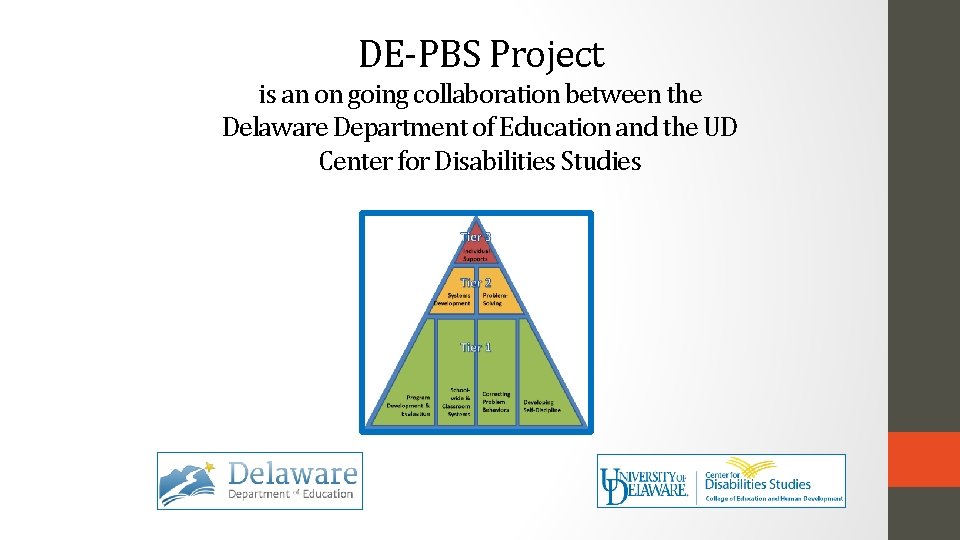 DE-PBS Project is an on going collaboration between the Delaware Department of Education and