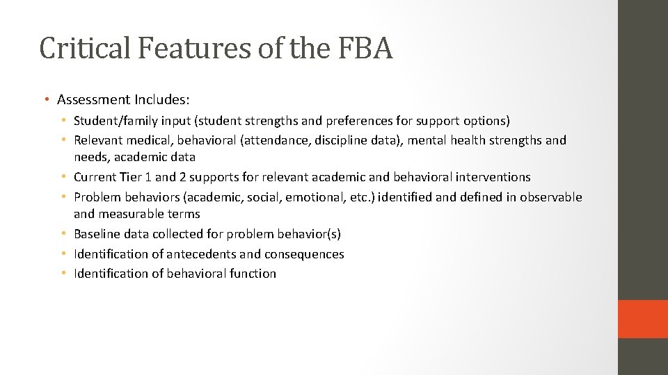 Critical Features of the FBA • Assessment Includes: • Student/family input (student strengths and
