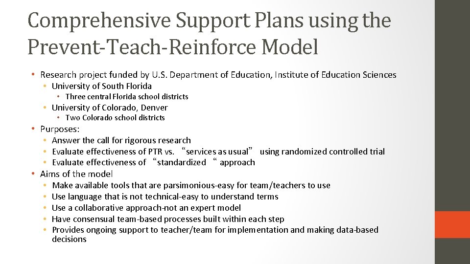 Comprehensive Support Plans using the Prevent-Teach-Reinforce Model • Research project funded by U. S.