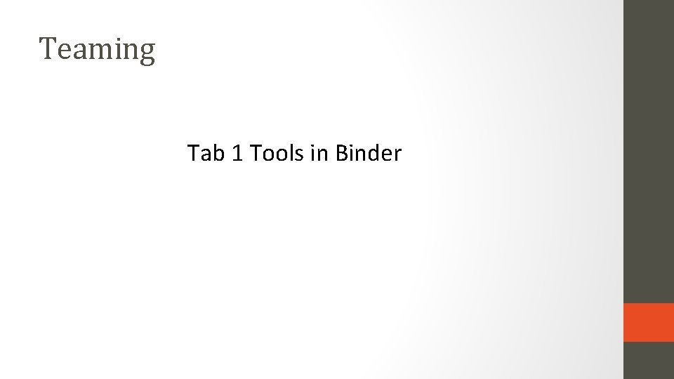 Teaming Tab 1 Tools in Binder 