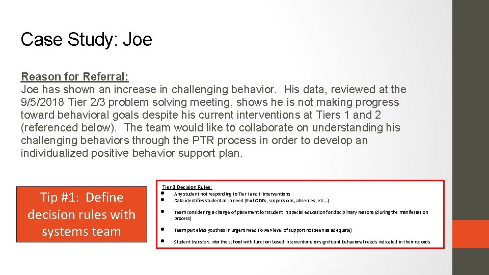 Case Study: Joe Reason for Referral: Joe has shown an increase in challenging behavior.