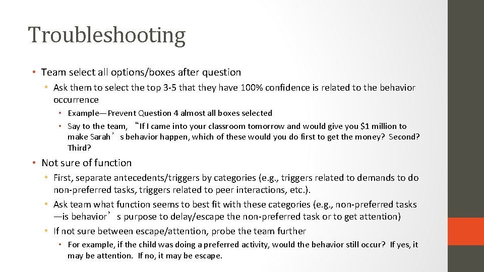 Troubleshooting • Team select all options/boxes after question • Ask them to select the