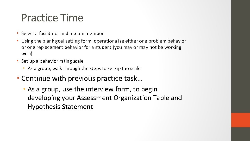 Practice Time • Select a facilitator and a team member • Using the blank