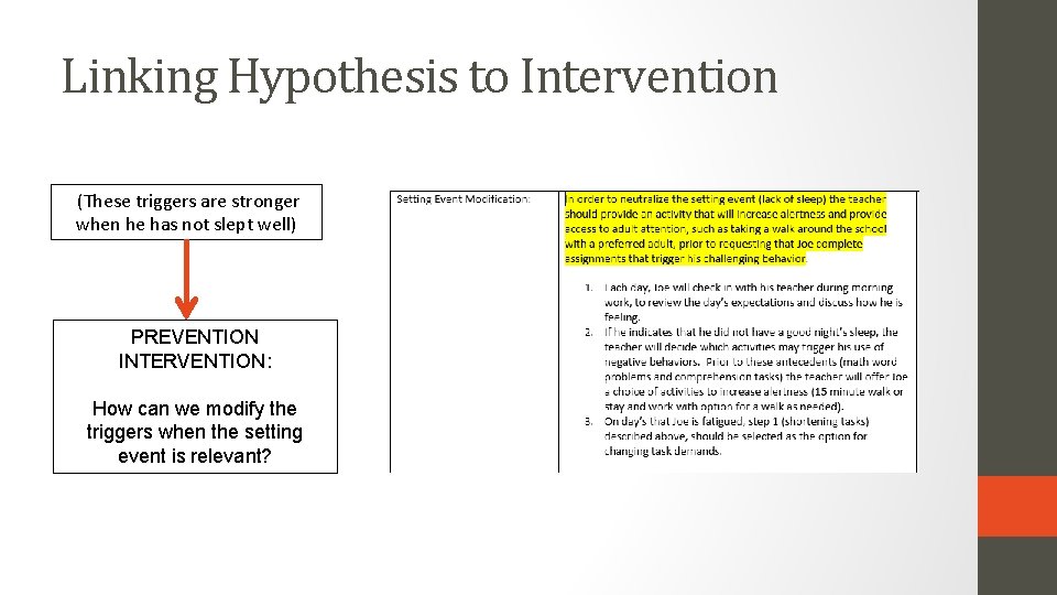 Linking Hypothesis to Intervention (These triggers are stronger when he has not slept well)