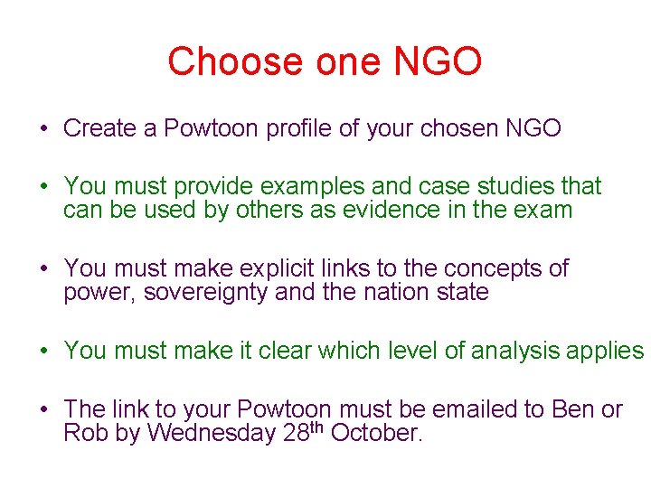 Choose one NGO • Create a Powtoon profile of your chosen NGO • You