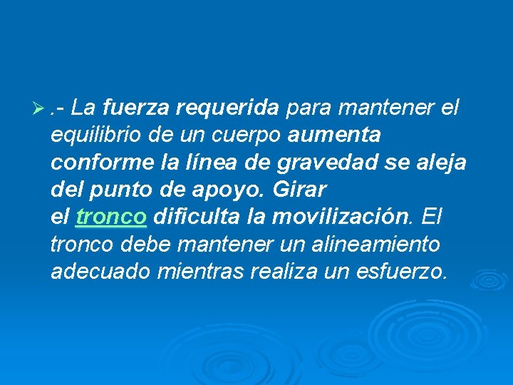 Ø. - La fuerza requerida para mantener el equilibrio de un cuerpo aumenta conforme Ø. - La fuerza requerida para mantener el equilibrio de un cuerpo aumenta conforme