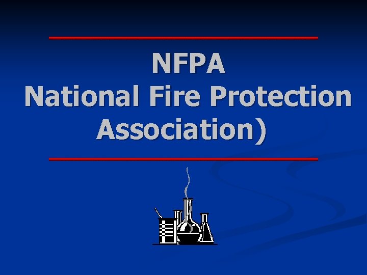 NFPA National Fire Protection Association) 