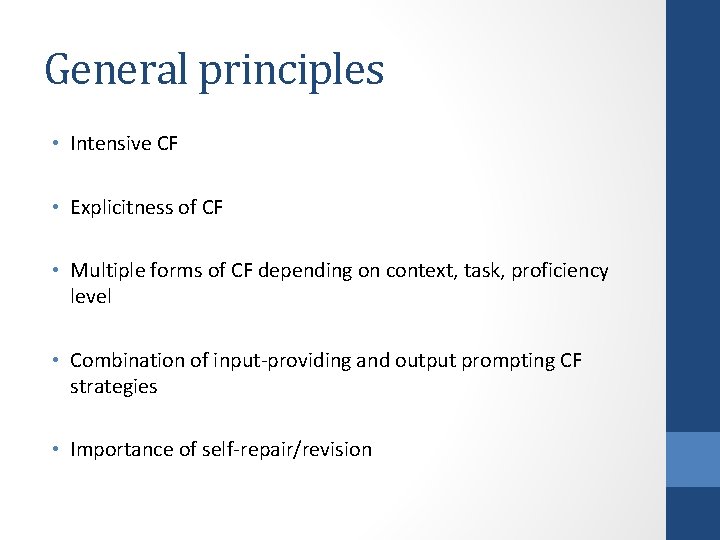 General principles • Intensive CF • Explicitness of CF • Multiple forms of CF