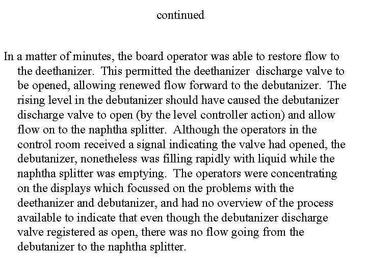 continued In a matter of minutes, the board operator was able to restore flow