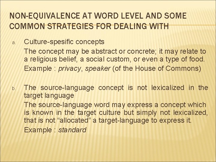 NON-EQUIVALENCE AT WORD LEVEL AND SOME COMMON STRATEGIES FOR DEALING WITH a. Culture-spesific concepts