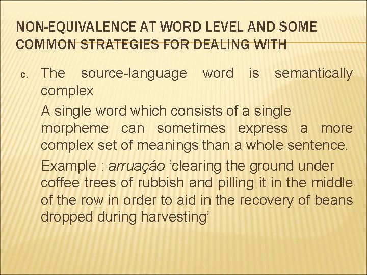 NON-EQUIVALENCE AT WORD LEVEL AND SOME COMMON STRATEGIES FOR DEALING WITH c. The source-language