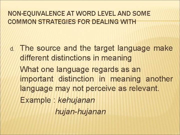 NON-EQUIVALENCE AT WORD LEVEL AND SOME COMMON STRATEGIES FOR DEALING WITH d. The source