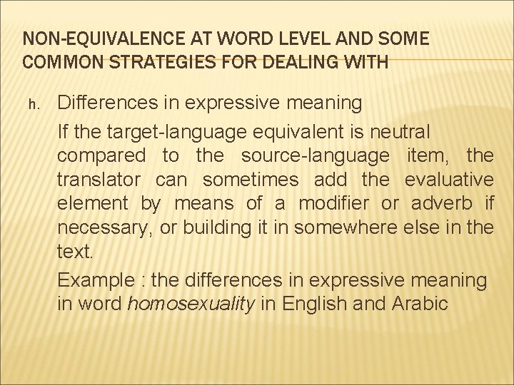 NON-EQUIVALENCE AT WORD LEVEL AND SOME COMMON STRATEGIES FOR DEALING WITH h. Differences in