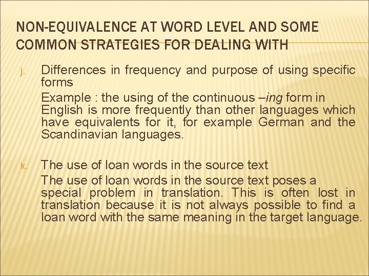 NON-EQUIVALENCE AT WORD LEVEL AND SOME COMMON STRATEGIES FOR DEALING WITH j. k. Differences