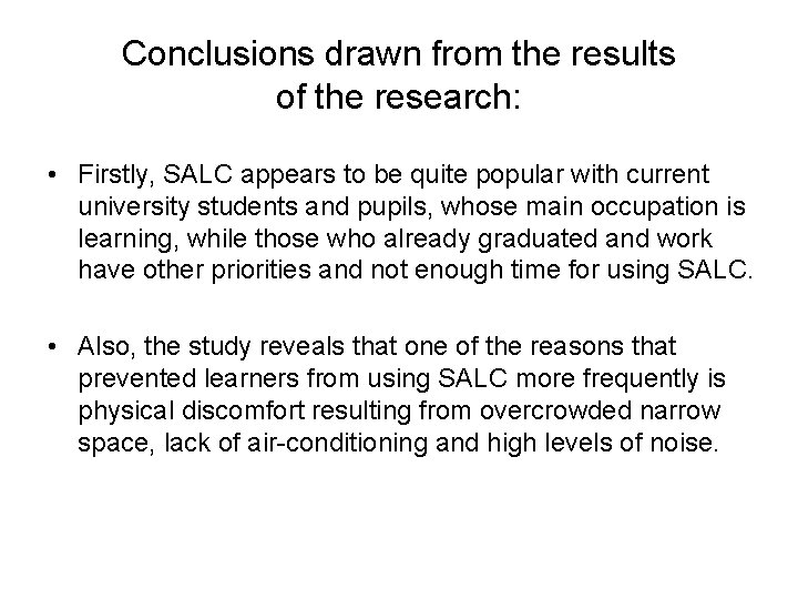 Conclusions drawn from the results of the research: • Firstly, SALC appears to be