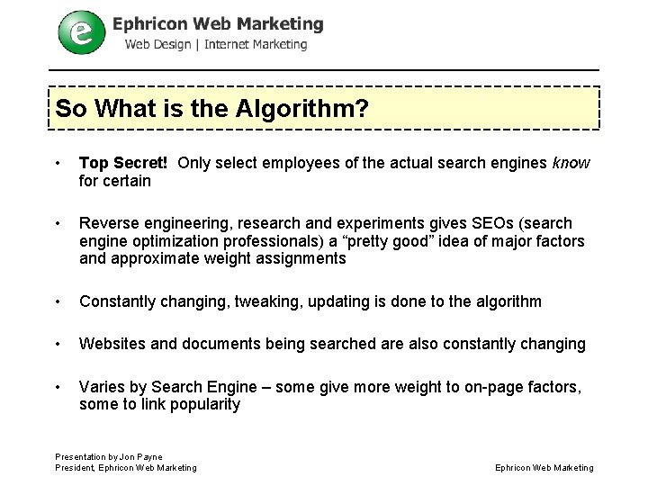 So What is the Algorithm? • Top Secret! Only select employees of the actual So What is the Algorithm? • Top Secret! Only select employees of the actual