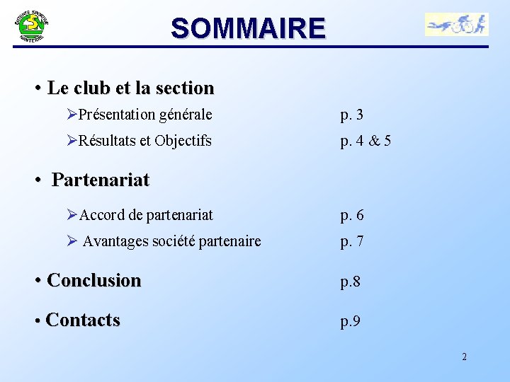 SOMMAIRE • Le club et la section Ø Présentation générale p. 3 Ø Résultats
