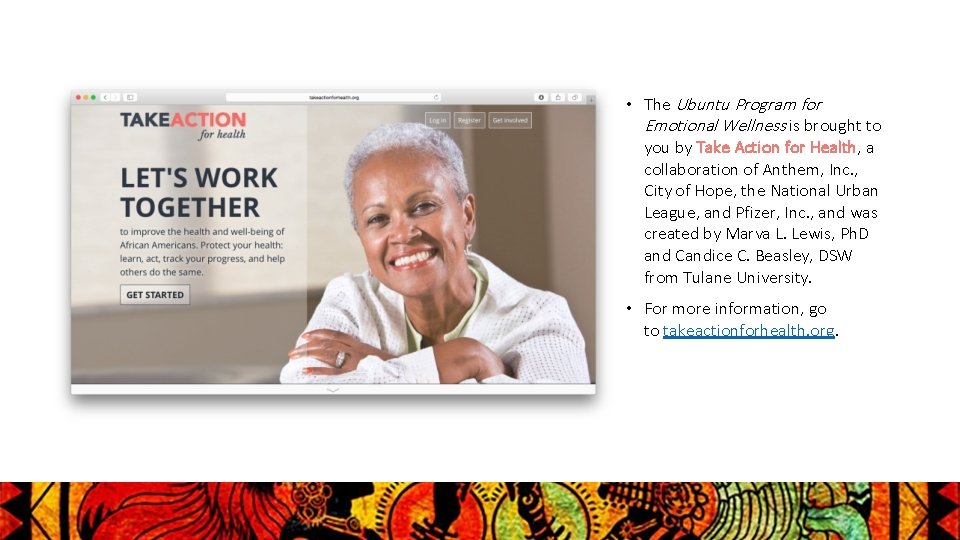  • The Ubuntu Program for Emotional Wellness is brought to you by Take