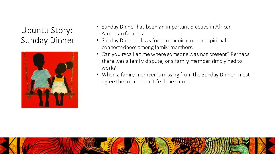 Ubuntu Story: Sunday Dinner • Sunday Dinner has been an important practice in African