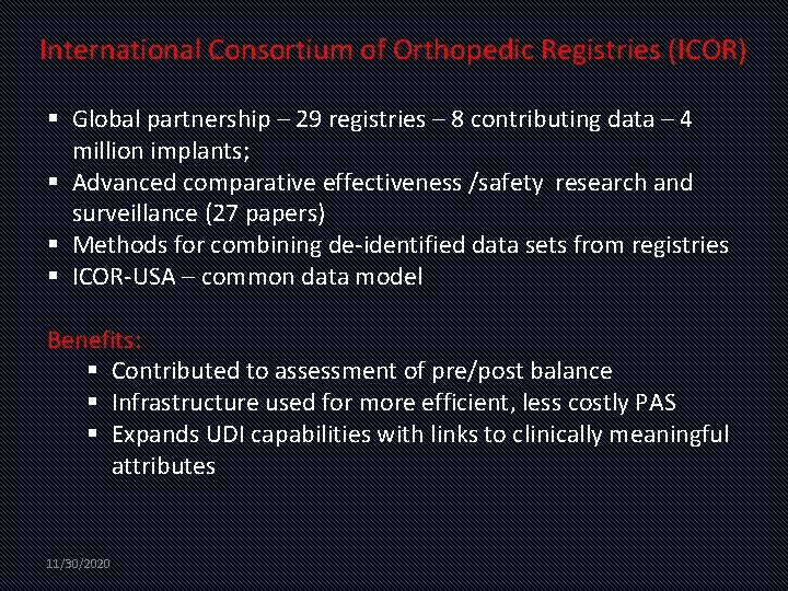 International Consortium of Orthopedic Registries (ICOR) § Global partnership – 29 registries – 8