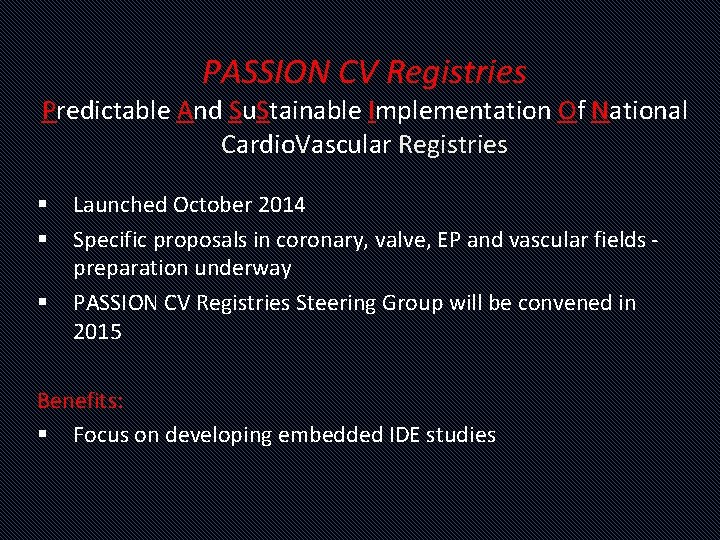 PASSION CV Registries Predictable And Su. Stainable Implementation Of National Cardio. Vascular Registries §
